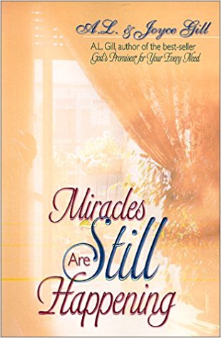 Miracles Are Still Happening PB - A L & Joyce Gill